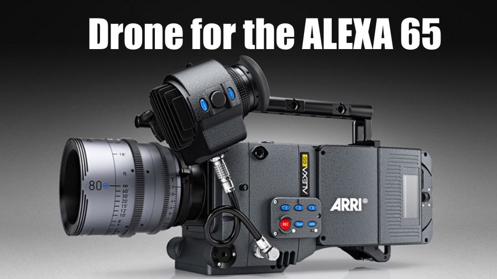 Drone pour l'ALEXA 65